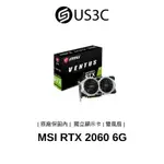 MSI GEFORCE RTX 2060 VENTUS GP 6GB GDDR6 顯示卡 雙風扇 原廠保固內 二手品