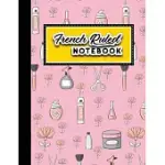 FRENCH RULED NOTEBOOK: FRENCH RULED JOURNAL, SEYES NOTEBOOK, CUTE BEAUTY SHOP COVER, 8.5