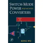 SWITCH-MODE POWER CONVERTERS: DESIGN AND ANALYSIS