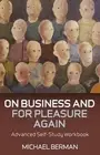 On Business and For Pleasure Again Advanced SelfStudy Workbook: Advanced Self-St
