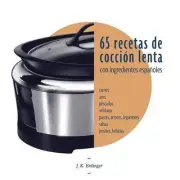 65 Recetas de coccin lenta: Con ingredientes espa?oles by J.K. Erdinger (Spanish