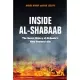 Inside Al-Shabaab: The Secret History of Al-Qaeda’’s Most Powerful Ally