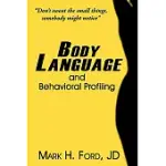 BODY LANGUAGE: AND BEHAVIORAL PROFILING