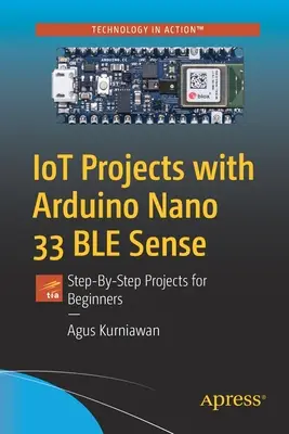 Iot Projects with Arduino Nano 33 Ble Sense: Step-By-Step Projects for Beginners-cover