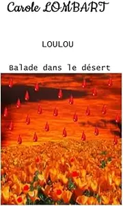 LOULOU: Tome 2 Balade dans le désert