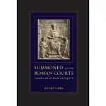 SUMMONED TO THE ROMAN COURTS: FAMOUS TRIALS FROM ANTIQUITY