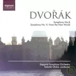 SAPPORO SYMPHONY ORCHESTRA TADAAKI OTAKA - CONDUCTOR / DVORAK SYMPHONY NO.8,SYMPHONY NO.9 FROM THE NEW WORLD