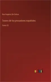 Tesoro de los prosadores espa�oles: Tomo 22 (Hardback or Cased Book)