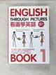 【書寶二手書T3／語言學習_H4G】看圖學英語 BOOK 1(附1MP3)_A. Richards, Christine M. Gibson, 陳靜修