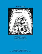 Fahrenheit 451: Novel-Ties Study Guide
