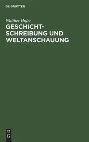 Geschichtschreibung Und Weltanschauung: Betrachtungen Zum Werk Friedrich Meineck