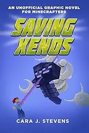 Saving Xenos: An Unofficial Graphic Novel for Minecrafters, #6