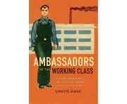 Ambassadors of the Working Class