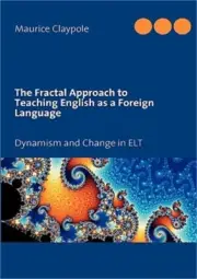 The Fractal Approach to Teaching English as a Foreign Language: Dynamism and Cha