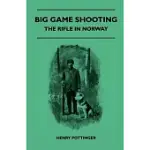 BIG GAME SHOOTING - THE RIFLE IN NORWAY
