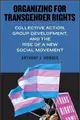 Organizing for Transgender Rights ― Collective Action, Group Development, and the Rise of a New Social Movement