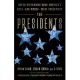 The Presidents: Noted Historians Rank America’s Best-and Worst-Chief Executives