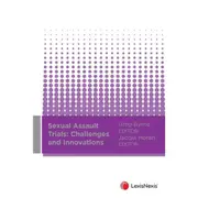 Sexual Assault Trials: Challenges and Innovations