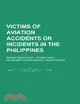 Victims of Aviation Accidents or Incidents in the Philippines