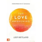 THE LOVE AWAKENING: LIVING IMMERSED IN THE SUPERNATURAL LOVE OF GOD