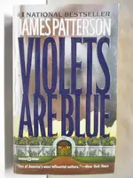 VIOLETS ARE BLUE_JAMES PATTERSON【T9／原文小說_OGS】書寶二手書