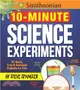 Smithsonian 10-minute Science Experiments ― 50+ Quick, Easy and Awesome Projects for Kids