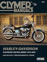 Harley Davidson Softail FLS/FXS/FXC 2011-2016: Maintenance, Troubleshooting, Repair: 2011-16