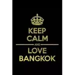 KEEP CALM AND LOVE BANGKOK NOTEBOOK