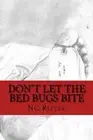 Don't Let the Bed Bugs Bite by Nc Ritter (English) Paperback Book