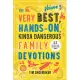 The Very Best, Hands-On, Kinda Dangerous Family Devotions, Volume 3: 52 Activities Your Kids Will Never Forget