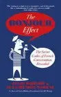 The Bonjour Effect: The Secret Codes of French Conversation Revealed [Paperback]