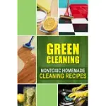 GREEN CLEANING: NONTOXIC HOMEMADE CLEANING RECIPES