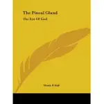 THE PINEAL GLAND: THE EYE OF GOD