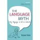 The Language Myth: Why Language Is Not an Instinct