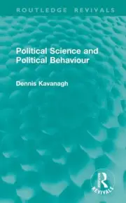Political Science and Political Behaviour by Dennis Kavanagh Hardcover Book