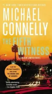 The Fifth Witness (Lincoln Lawyer Novels) by Connelly, Michael