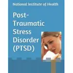 POST-TRAUMATIC STRESS DISORDER (PTSD)