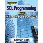 BEGINNER SQL PROGRAMMING USING MICROSOFT SQL SERVER 2014
