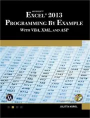 Microsoft Excel 2013 Programming by Example with VBA, XML, and ASP (Paperback or