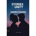 STORIES OF UNITY AND UNDERSTANDING