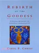 Rebirth of the Goddess ─ Finding Meaning in Feminist Spirituality