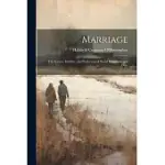 MARRIAGE: THE SOURCE, STABILITY, AND PERFECTION OF SOCIAL HAPPINESS AND DUTY