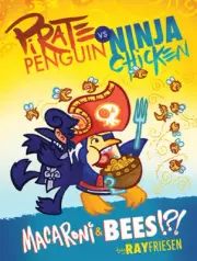 Pirate Penguin vs Ninja Chicken Volume 3: Macaroni and Bees?!? (Pirate