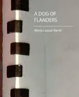 A Dog of Flanders (Maria Louise Rame) by Louise Ram Maria Louise Ram (English) P