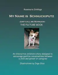 在飛比找博客來優惠-My Name is Schnuckiputz: Just 