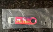 “Pop, Fizz, Drink, Repeat" Flat Bottle Opener 5” Pink Halo Brand