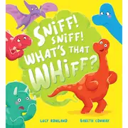 Sniff! Sniff! What's That Whiff? by Lucy Rowland - Book