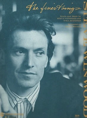 STEVE WINWOOD "THE FINER THINGS" SHEET MUSIC-PIANO/VOCAL/GUITAR/CHORDS-1986-NEW!