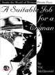 A Suitable Job for a Woman ― Inside the World of Women Private Eyes