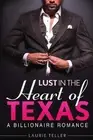 Romance: Billionaire Romance: Lust in the Heart of Texas (Small Town Bad Boy You